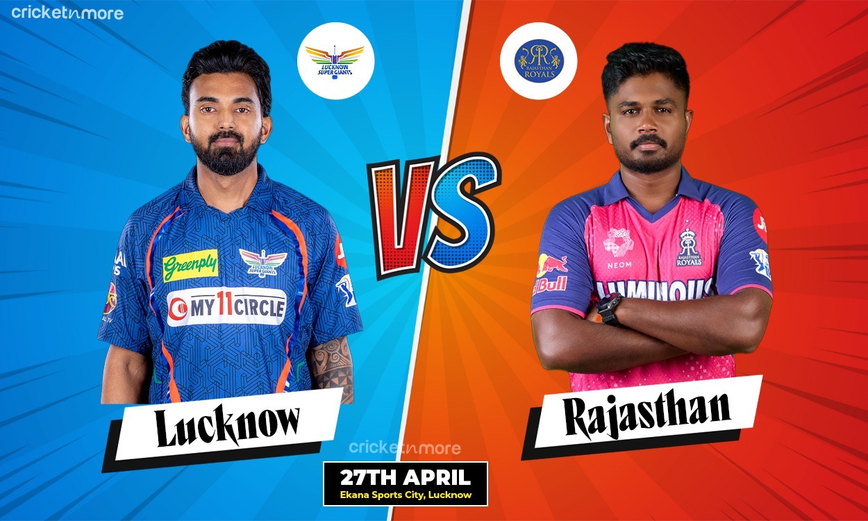 LSG vs RR: 44th Match, Dream11 Team, Indian Premier League 2024