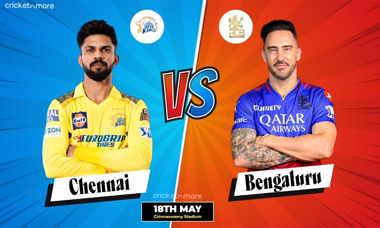 RCB vs CSK: Dream11 Prediction, 68th Match, Dream11 Team, Indian Premier League 2024