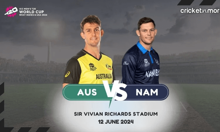 AUS vs NAM: Dream11 Prediction Match 24, ICC T20 World Cup 2024