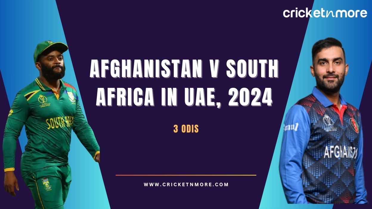 Afghanistan vs South Africa 2024: Squads, Venues, Schedule, Statistics, Live Streaming Details